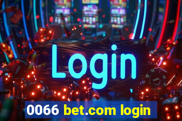 0066 bet.com login